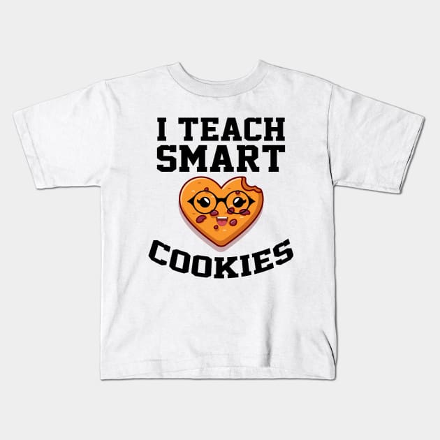 i teach smart cookies Funny School Teacher CUTE COOKIES Kids T-Shirt by yalp.play